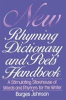 New Rhyming Dictionary and Poets' Handbook: A Stimulating Storehouse of Words and Rhymes for the Writer 0062720147 Book Cover