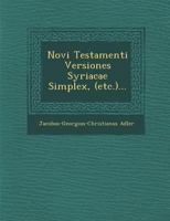 Novi Testamenti Versiones Syriacae Simplex, (Etc.)... 1249978173 Book Cover