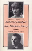 Letters Between Katherine Mansfield and John Middleton Murray 094153376X Book Cover