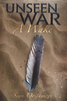 Unseen War: A Wake B099BBVTVH Book Cover
