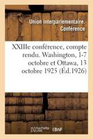XXIIIe conférence, compte rendu. Washington, 1-7 octobre et Ottawa, 13 octobre 1925 2329181337 Book Cover