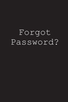 Forgot Password?: An alphabetized login tracker B084DGWHDV Book Cover
