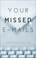 Your Missed E-mails 1606960393 Book Cover