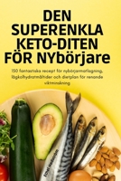 DEN SUPERENKLA KETO-DITEN FÖR NYbörjare 1837626367 Book Cover