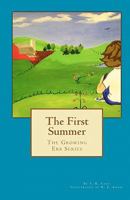 The First Summer: The Growing Erb Series 1453852352 Book Cover