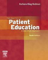The Practice of Patient Education - Elsevieron Vitalsource: A Case Study Approach 0323039057 Book Cover