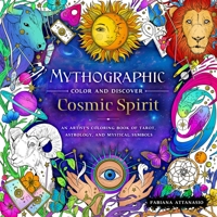 Mythographic Color and Discover: Cosmic Spirit: An Artist’s Coloring Book of Divination and Mystical Symbols 1250285488 Book Cover