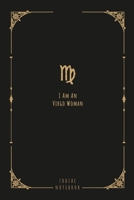 I Am An Vigro Woman: this notebook is a nice gift for an Vigro woman. There is ample room inside for writing notes and ideas. This paperback notebook is 6 x 9 and has 120 pages. 1654582999 Book Cover