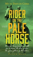 Rider on the Pale Horse: My 70 Days in Coma B0F1ZKV8ZV Book Cover