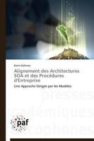 Alignement Des Architectures Soa Et Des Proca(c)Dures D'Entreprise 3841621899 Book Cover