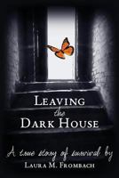 Leaving the Dark House 0692749314 Book Cover