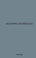 Catching Butterflies null Book Cover