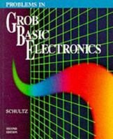Problems in Grob Basic Electronics, Second Edition 0028007662 Book Cover