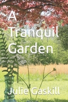 A Tranquil Garden 1534917640 Book Cover