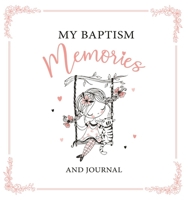 My Baptism Memories and Journal - Girl 1462141420 Book Cover