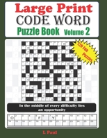 Large Print Code Word Puzzle Book 2: 120 Brain teaser Puzzles For Adults; ( Book 2) Puzzles For the Mind, Memory, Reasoning, Relaxing and Mood. B08HTBB6G2 Book Cover