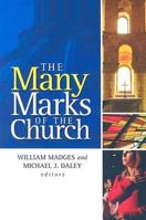 Many Marks of the Church 1585955892 Book Cover