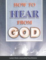 HOWTO HEAR FROM GOD - paperback Edition 1435765702 Book Cover