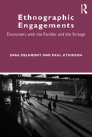 Ethnographic Engagements: Encounters with the Familiar and the Strange 0367174480 Book Cover