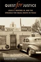 Quest for Justice: Louis A. Bedford Jr. and the Struggle for Equal Rights in Texas 0870745522 Book Cover