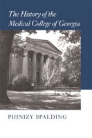 The History of the Medical College of Georgia 0820340405 Book Cover