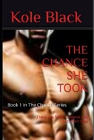THE CHANCE SHE TOOK: Book 1 in The Chance Series B0F42JWKV2 Book Cover