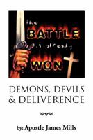 Demons, Devils & Deliverence 1477106448 Book Cover