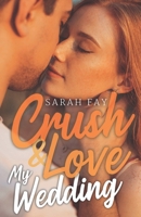 Crush & Love My Wedding 2957807572 Book Cover