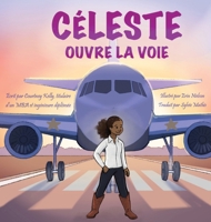 Celeste Paves the Way / Céleste ouvre la voie (French Edition) 1967258503 Book Cover