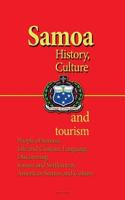 Samoa History, Culture and Tourism: People of Samoa, Life and Custom, Language, Discovering Samoa and Settlement, American Samoa and Culture 1533693455 Book Cover