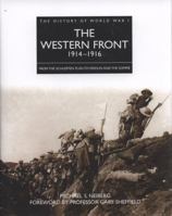 The Western Front 1914-1916: From the Schlieffen Plan to Verdun and the Somme. 1906626014 Book Cover