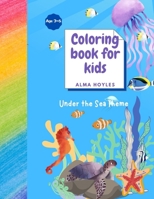 Coloring book for Kids Under the Sea Theme: Coloring book for Kids Under the Sea Theme 2852055287 Book Cover