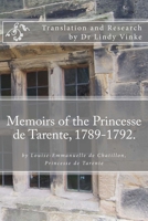 Memoirs of the Princesse de Tarente, 1789-1792: By Louise-Emmanuelle de Chatillon, Princesse de Tarente 1978239505 Book Cover