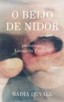 O Beijo de Nidor: performer Leonarda Furtado 9895309139 Book Cover