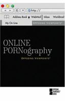 Online Pornography (Opposing Viewpoints) 0737736585 Book Cover