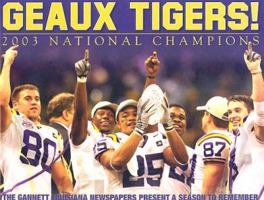 Geaux Tigers!: 2003 National Champions 1932129731 Book Cover