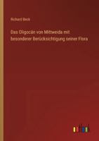 Das Oligocän von Mittweida mit besonderer Berücksichtigung seiner Flora (German Edition) 3368532782 Book Cover