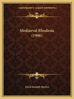 Medieval Rhodesia (Cass Library of African Studies. Missionary Researches and T) 1120325382 Book Cover