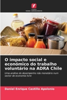 O impacto social e económico do trabalho voluntário na ADRA Chile (Portuguese Edition) 6208042402 Book Cover