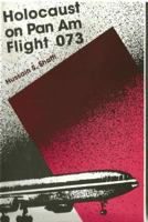 Holocaust on Pan Am Flight 073 1329921615 Book Cover