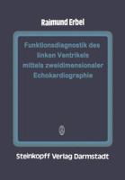 Funktionsdiagnostik Des Linken Ventrikels Mittels Zweidimensionaler Echokardiographie 3642723624 Book Cover