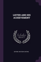 LISTER AND HIS ACHIEVEMENT 1379072379 Book Cover