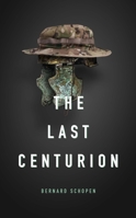 The Last Centurion 1936097141 Book Cover