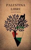 Palestina libre (Spanish Edition) B0FKNNCBKF Book Cover