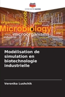 Modélisation de simulation en biotechnologie industrielle (French Edition) 6207985818 Book Cover