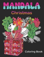 Mandala Christmas Coloring Book: 50 page mandala, Fun Seasonal Holiday Activity Pages to Color, Santa, christmas girl, country scenes, Adorable ... Scenes, Easy for Adults and Kids to Use B0CMZPHWJ9 Book Cover