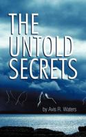 The Untold Secrets 1456756990 Book Cover