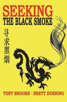 Seeking the Black Smoke 1722044047 Book Cover