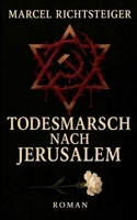 Todesmarsch nach Jerusalem 3695196955 Book Cover