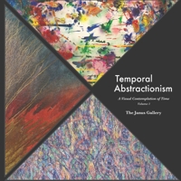 Temporal Abstractionism: Visual Contemplations on the Meaning of Time B08TL84JC4 Book Cover